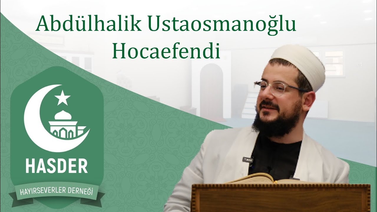 ABDÜLHALIK USTAOSMANOĞLU HOCAEFENDİ - CUMA GECESİ SOHBETİ