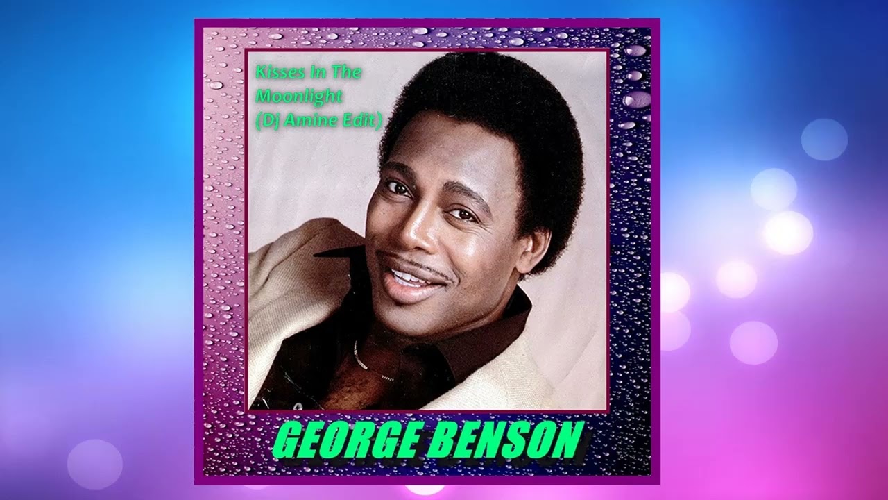 George Benson - Kisses In The Moonlight  (Dj Amine Edit)