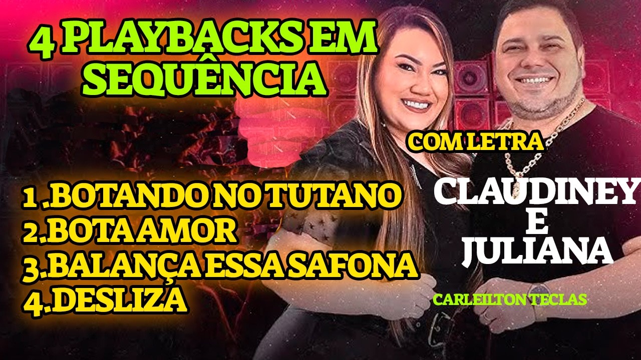 4 PLAYBACKS EM SEQUÊNCIA - CLAUDIO NEY E JULIANA - KARAOKÊ EM SEQUÊNCIA