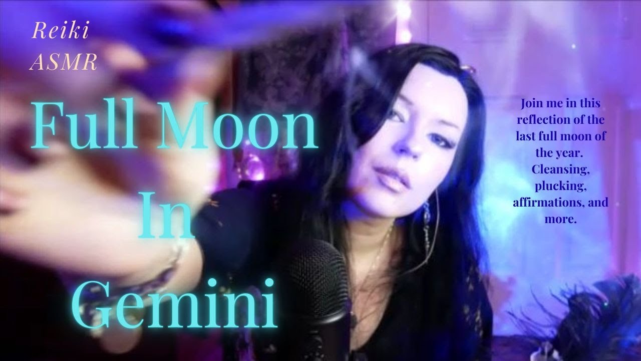 Full Moon In Gemini~Reiki ASMR~Release mental clutter, speak your reality into being