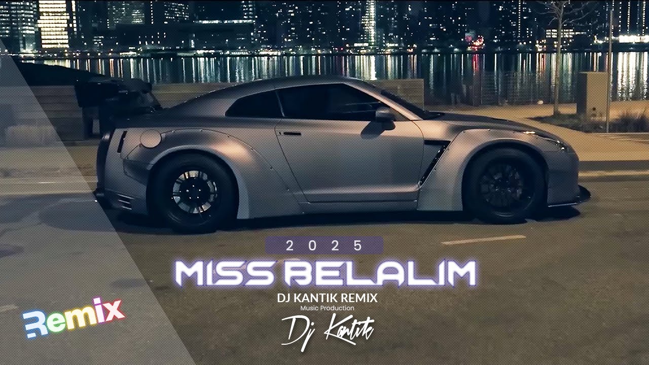 Dj Kantik - Miss Belalim (Dj Kantik Remix 2025)