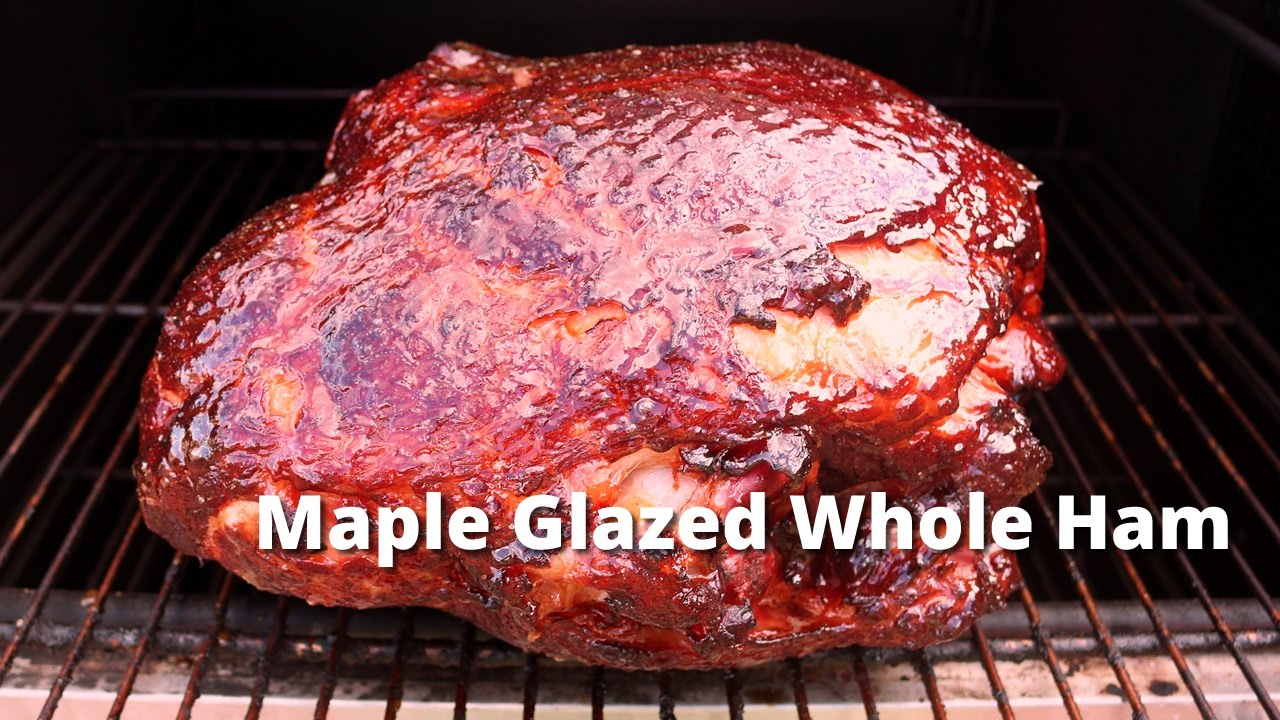 Maple Glazed Whole Ham | Smoked Ham with a Maple Glaze on Ole Hickory Pit