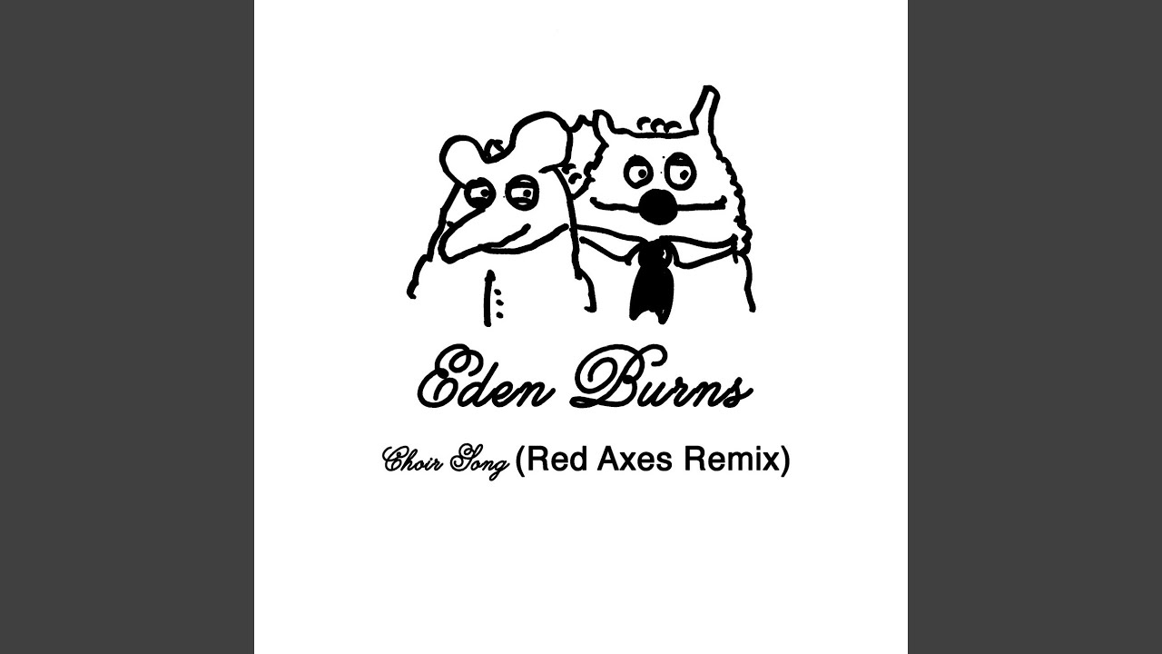 Choir Song (Red Axes Remix)