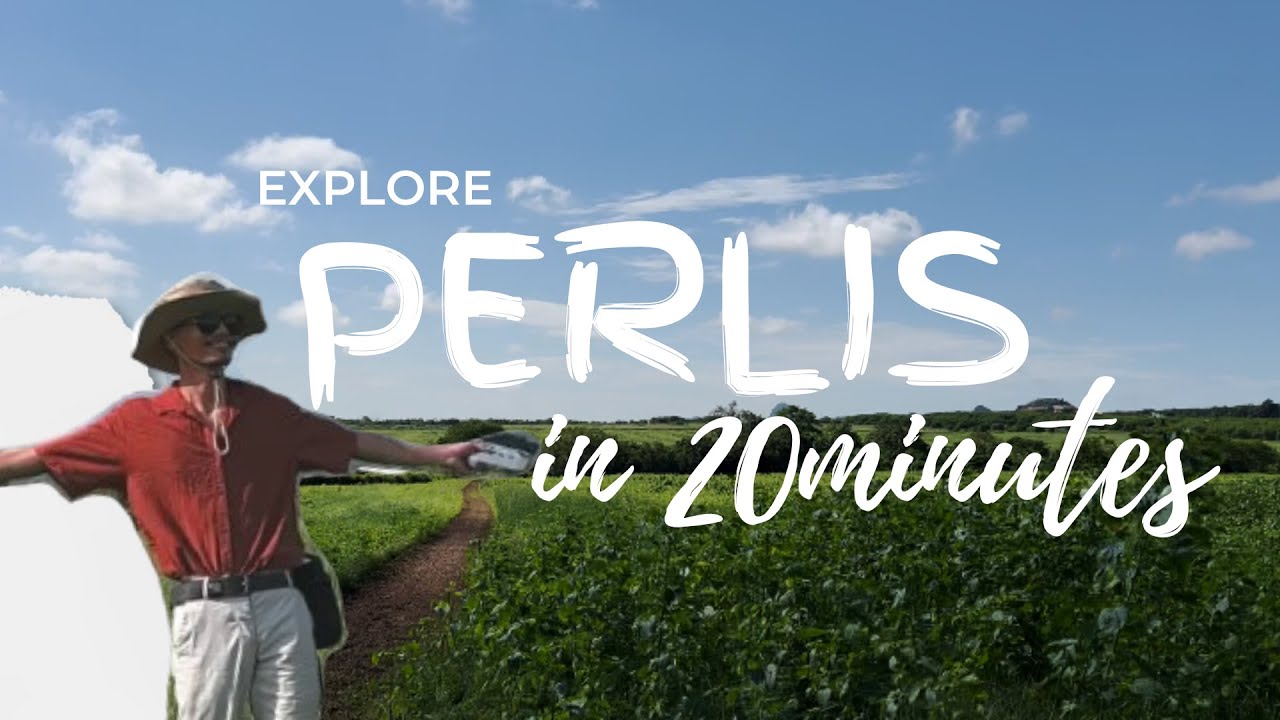 Perlis | Negeri Kecil, Padat dengan Tempat Menarik