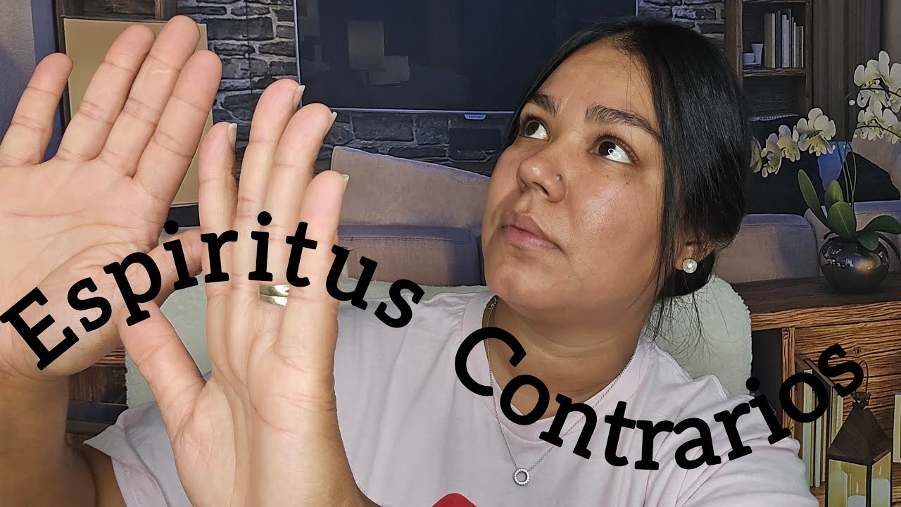 ⛓️ Espiritus contrarios/ ORACI&Oacute;N 🔥