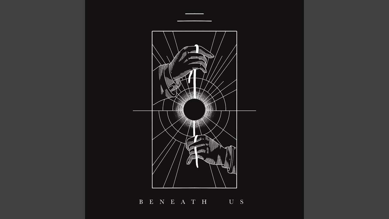 Beneath Us