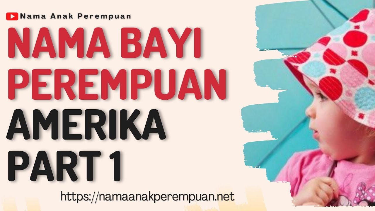 Nama Bayi Perempuan Amerika Pilihan Terbaik Dan Terkini Part 1