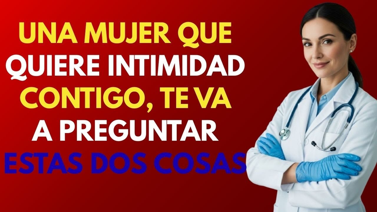 Si ella quiere Intimidad, te hará estas 2 Preguntas (Psicología Femenina)