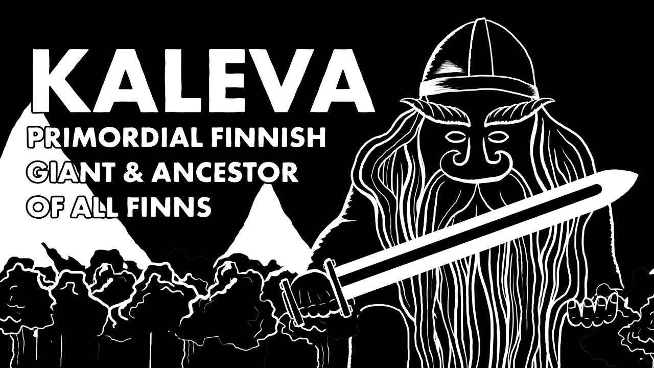 Kaleva – Finnish Primordial King and Ancestor