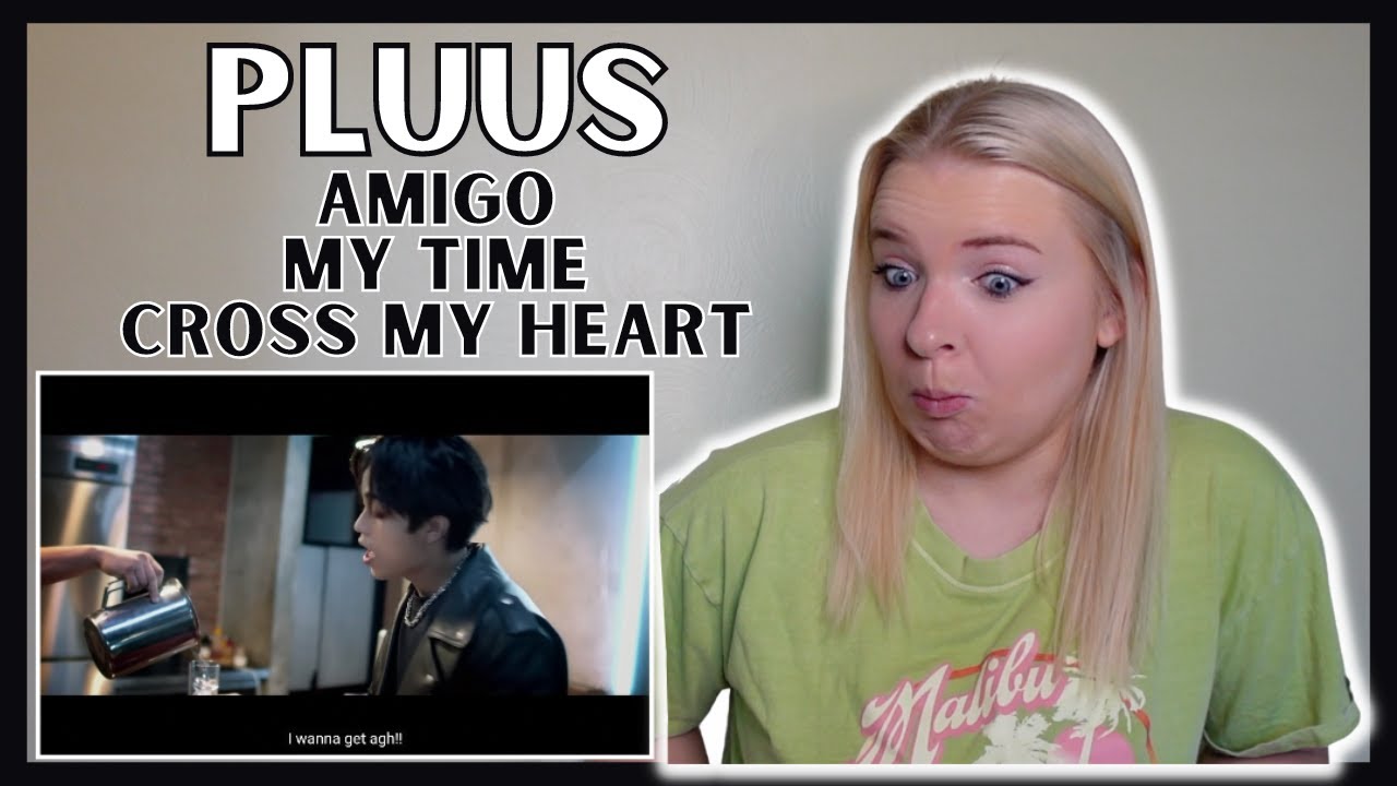 FIRST TIME REACTING TO PLUUS! | Amigo, My Time + Cross My Heart MV REACTIONS