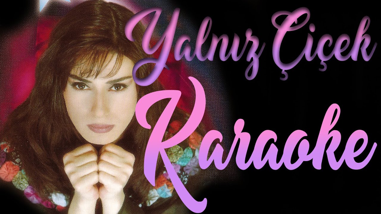 Yıldız Tilbe - Yalnız Çiçek (Orijinal Altyapı & Karaokel)