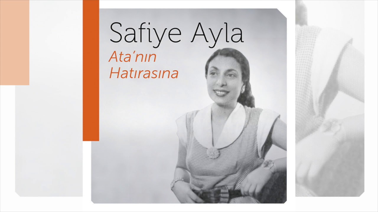 Yemen Türküsü - Safiye Ayla (Ata'nın Hatırasına Albümü)