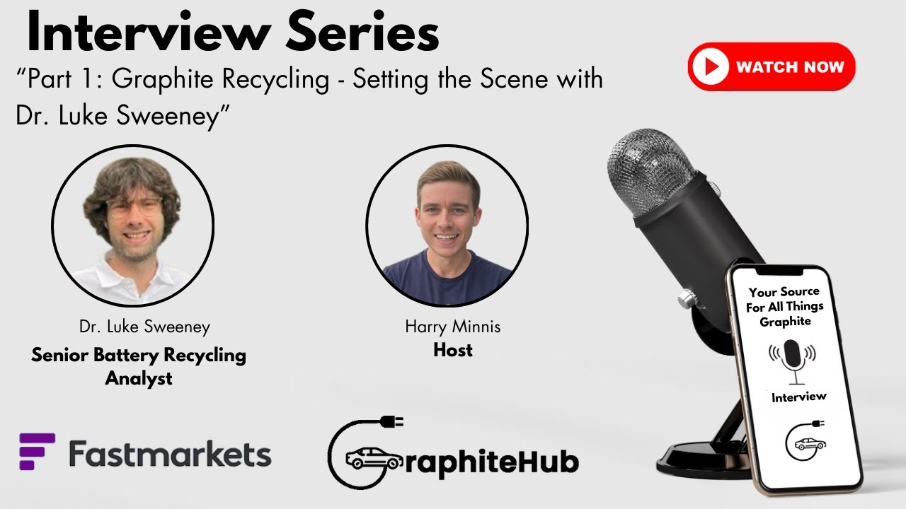 Part 1: Graphite Recycling - Setting the Scene with Dr. Luke Sweeney