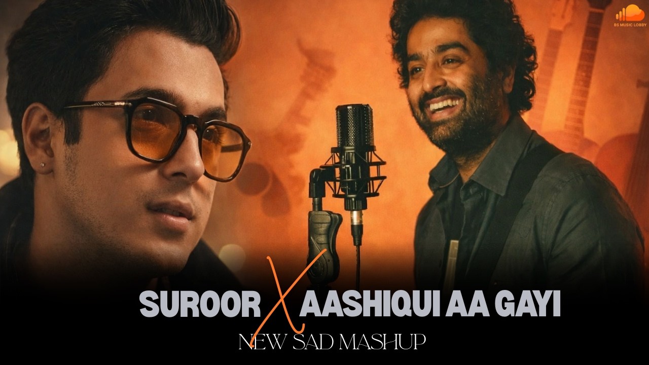 Tears for You Mashup || Aashiqui Aa Gayi X Suroor || Romantic Sad Songs