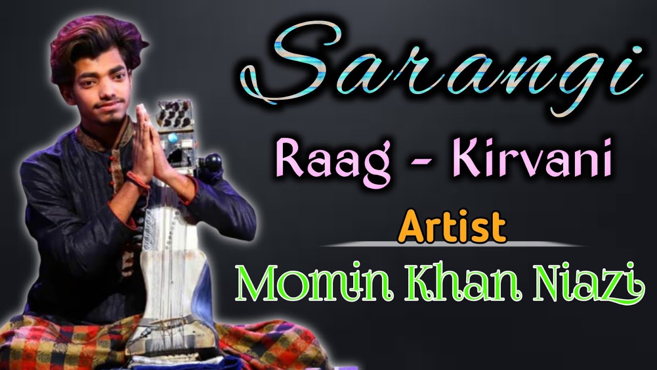 🎧Sarangi🎧 | Raag - Kirwani | Artist - Momin Khan Niazi |