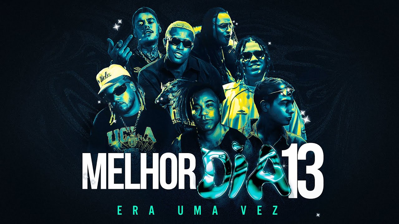Melhor Dia 13 | Era uma Vez - Wiu, MC Hariel, MC Kako, Tuzão, Vulgo FK e MC IG