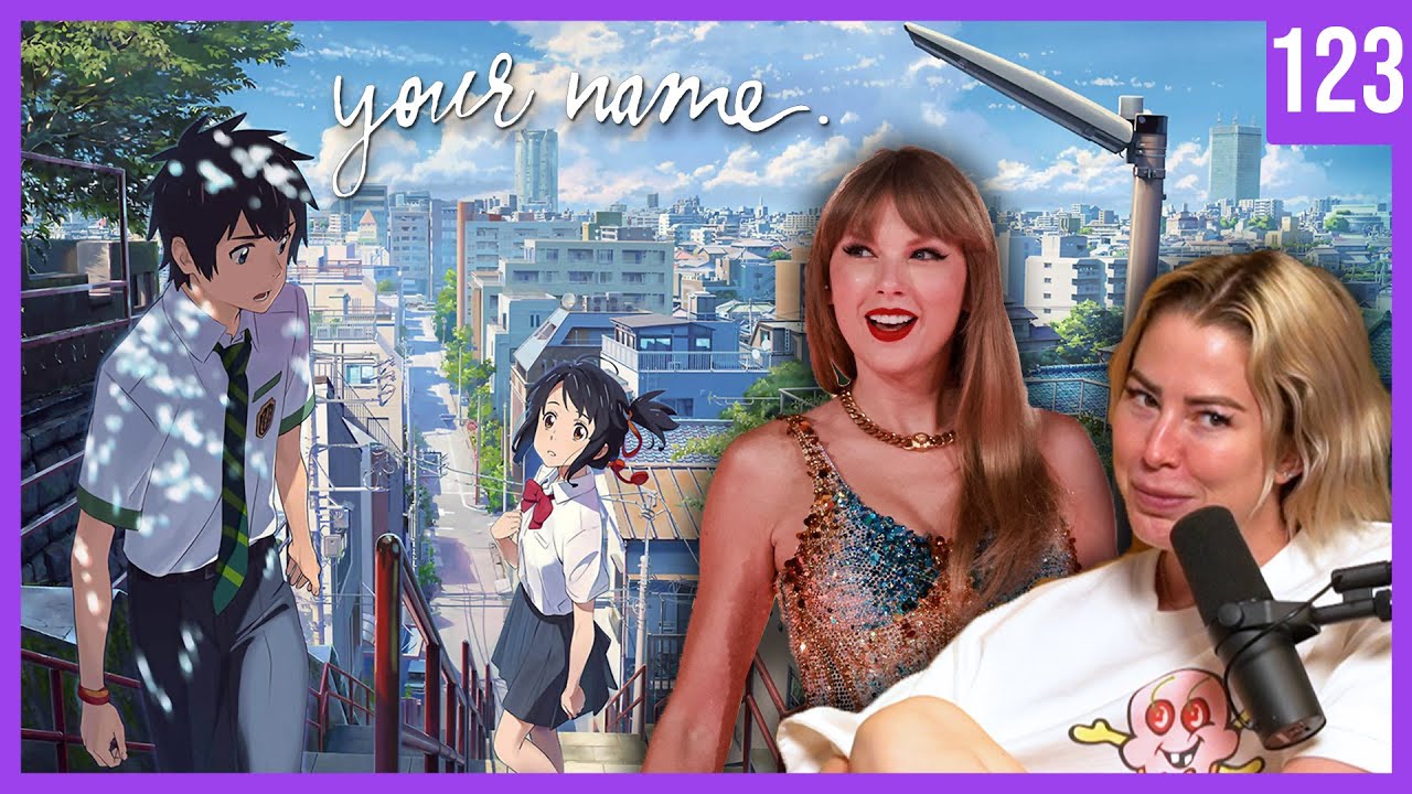 Your Name is the Taylor Swift of Anime | Guilty Pleasures Ep. 123