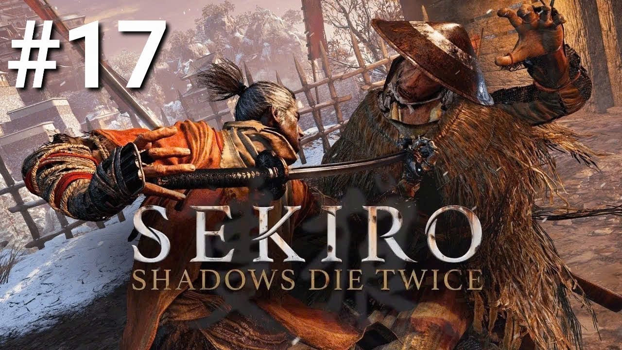 Sekiro: Shadows Die Twice #17 END: CUỐI CÙNG TÔI ĐÃ HẠ ĐƯỢC TRÙM CUỐI GENICHIRO 4 MẠNG
