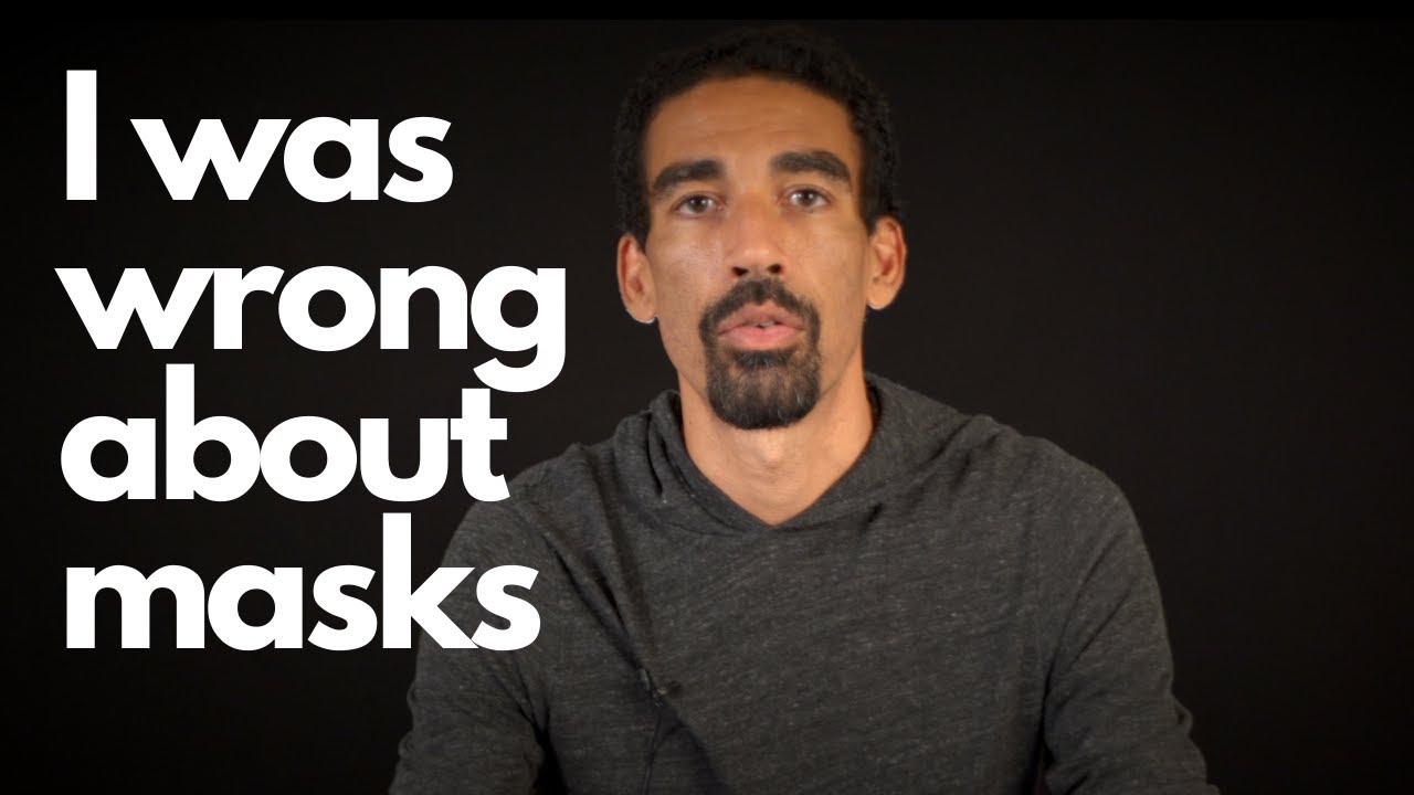 I was wrong about masks