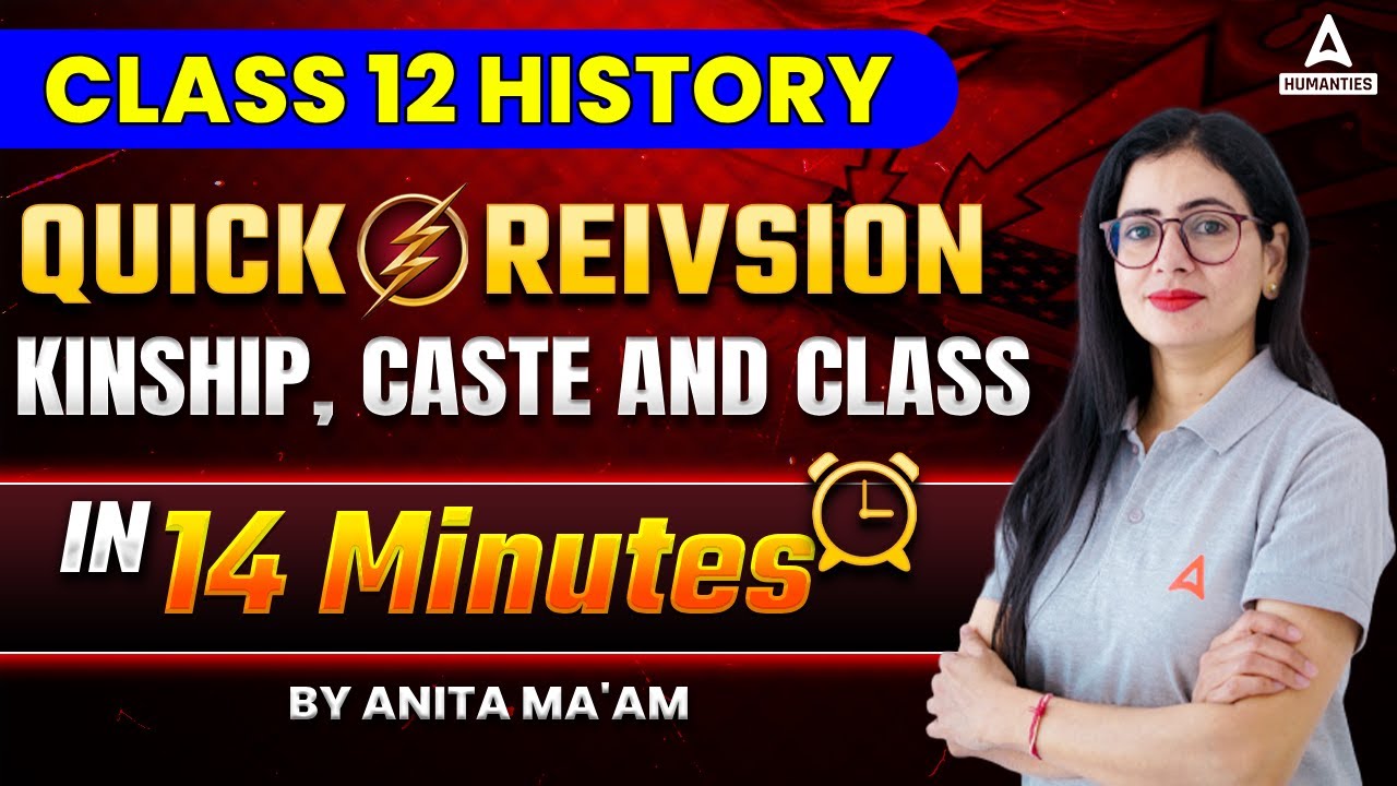 Kinship Caste and Class Class 12 | Class 12 History Chapter 3 | Quick Revision By Anita Ma'am