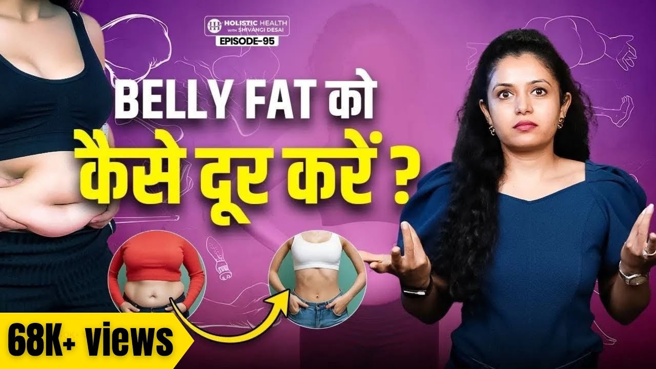 How to Lose Belly Fat? | Science of Belly Fat Loss and Spot Reduction Truth | Shivangi Desai Podcast