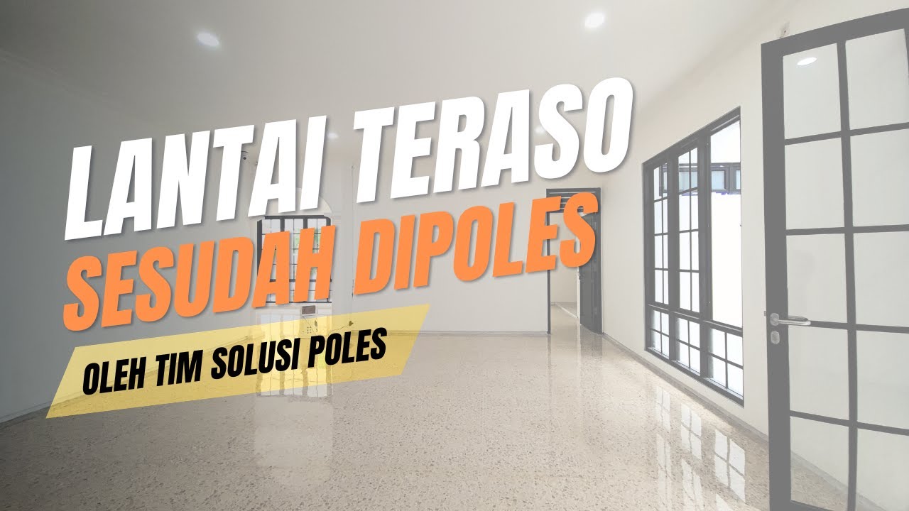 Ini Hasil Poles Teraso Rumah 20 Tahun – Seperti Baru Lagi!  | Solusi Poles
