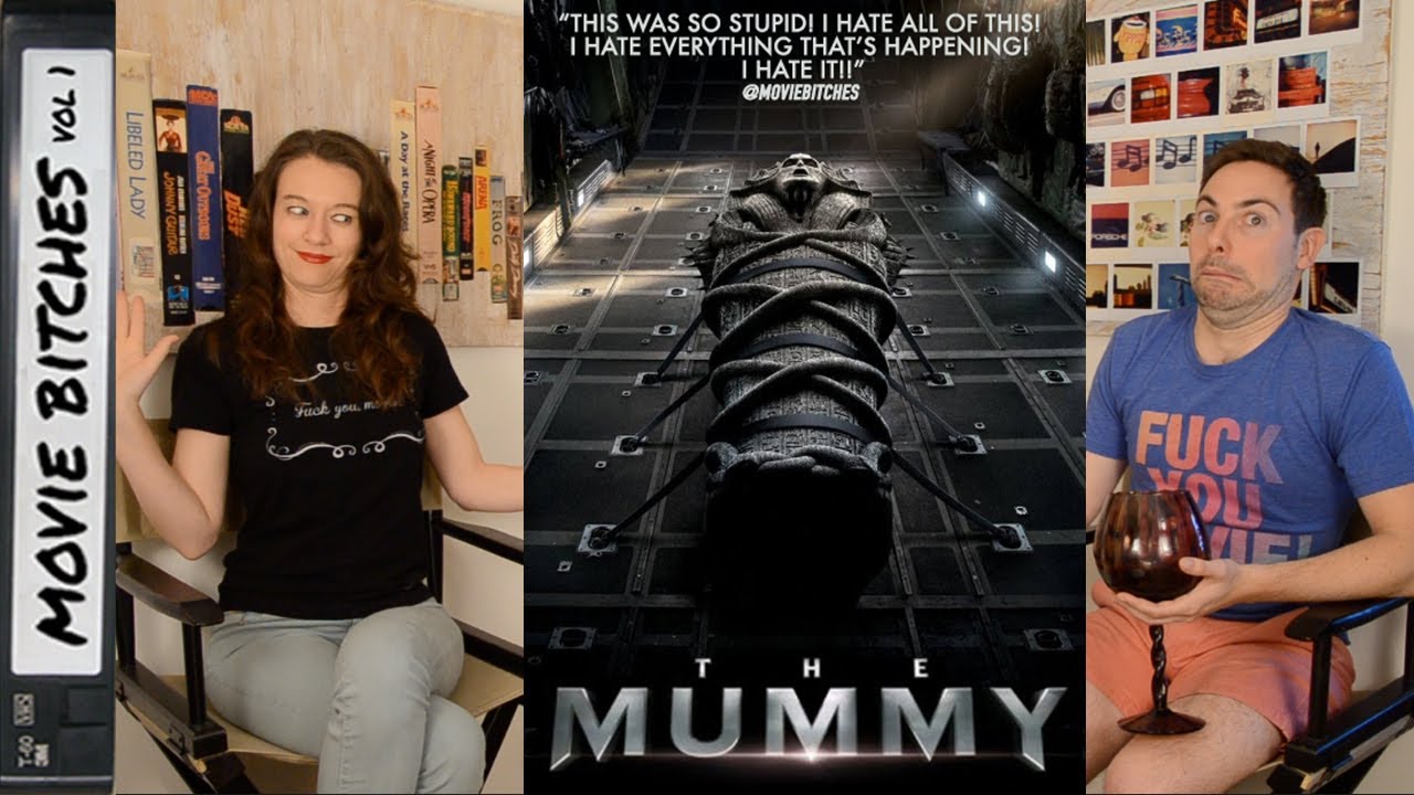 The Mummy (2017) | Movie Review | Movie Bitches Ep 153