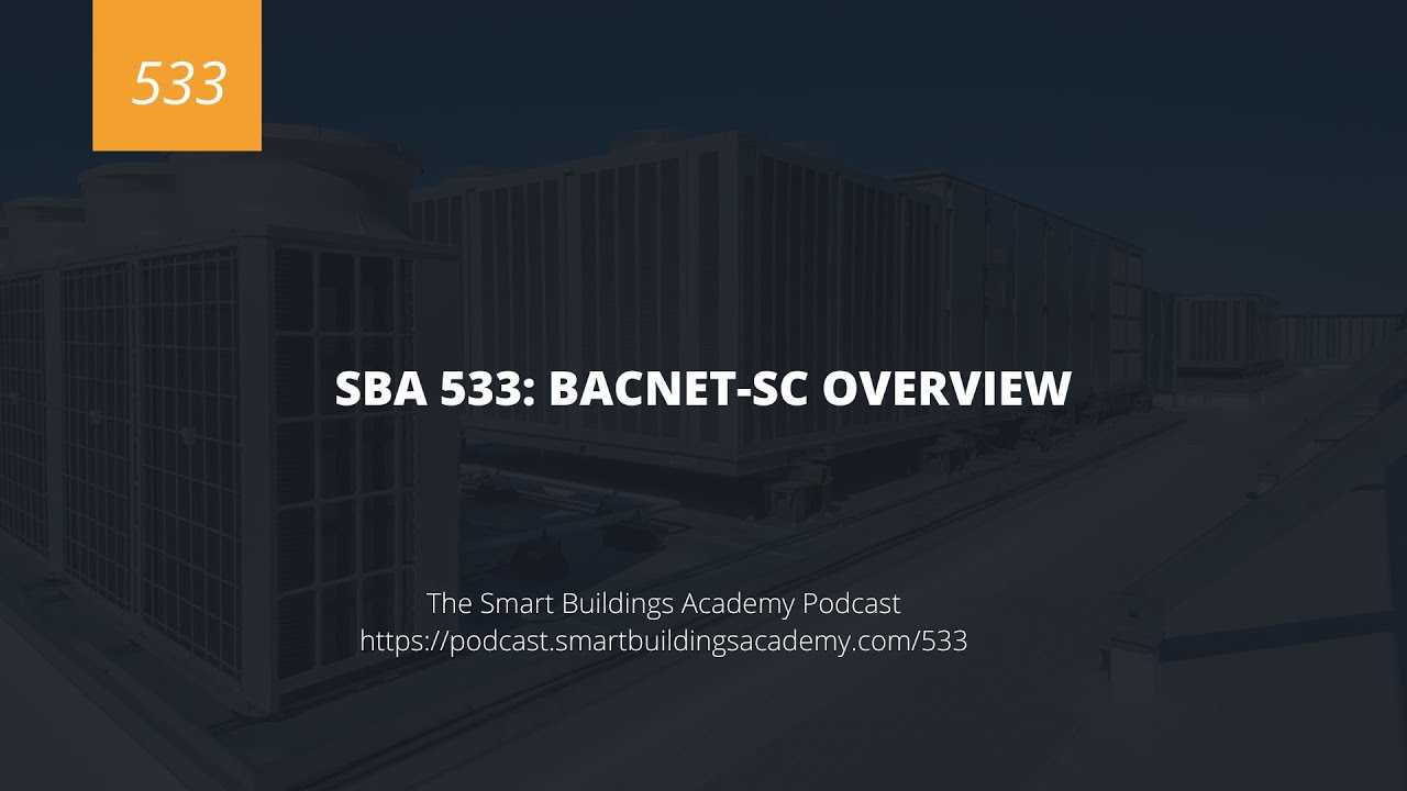 SBA 533: Объяснение принципа работы BACnet поверх SC для защищенных сетей автоматизации зданий.
