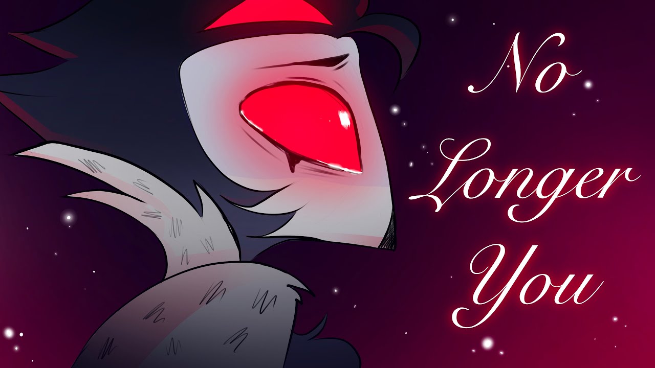 No Longer You || Helluva Boss Animatic
