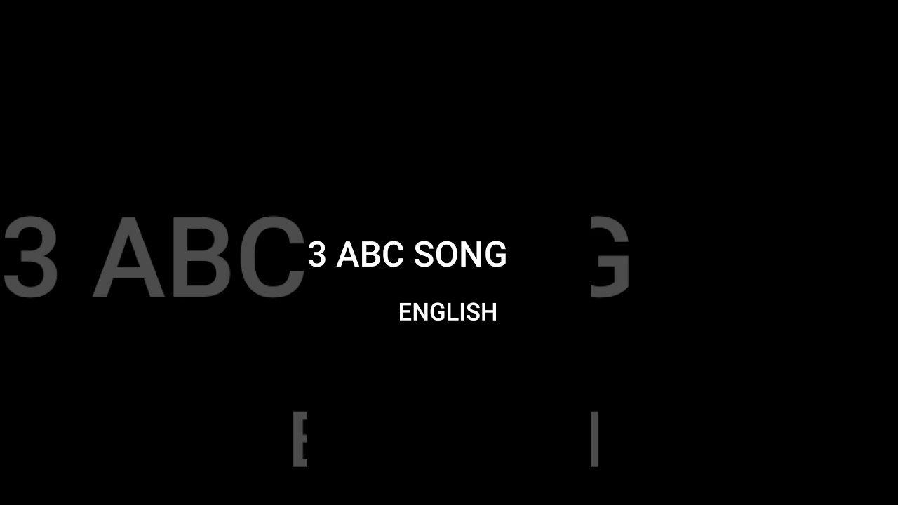 3 ABC SONG ENGLISH