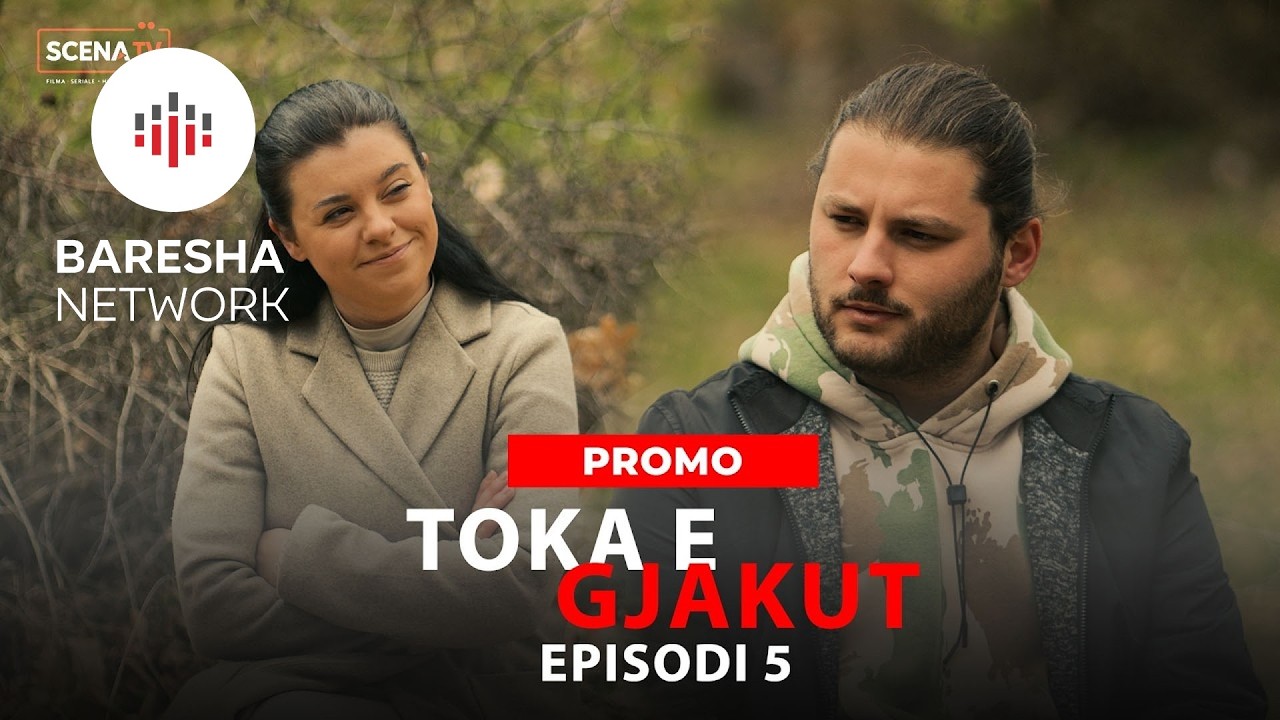 TOKA E GJAKUT - Episodi 5 (PROMO)
