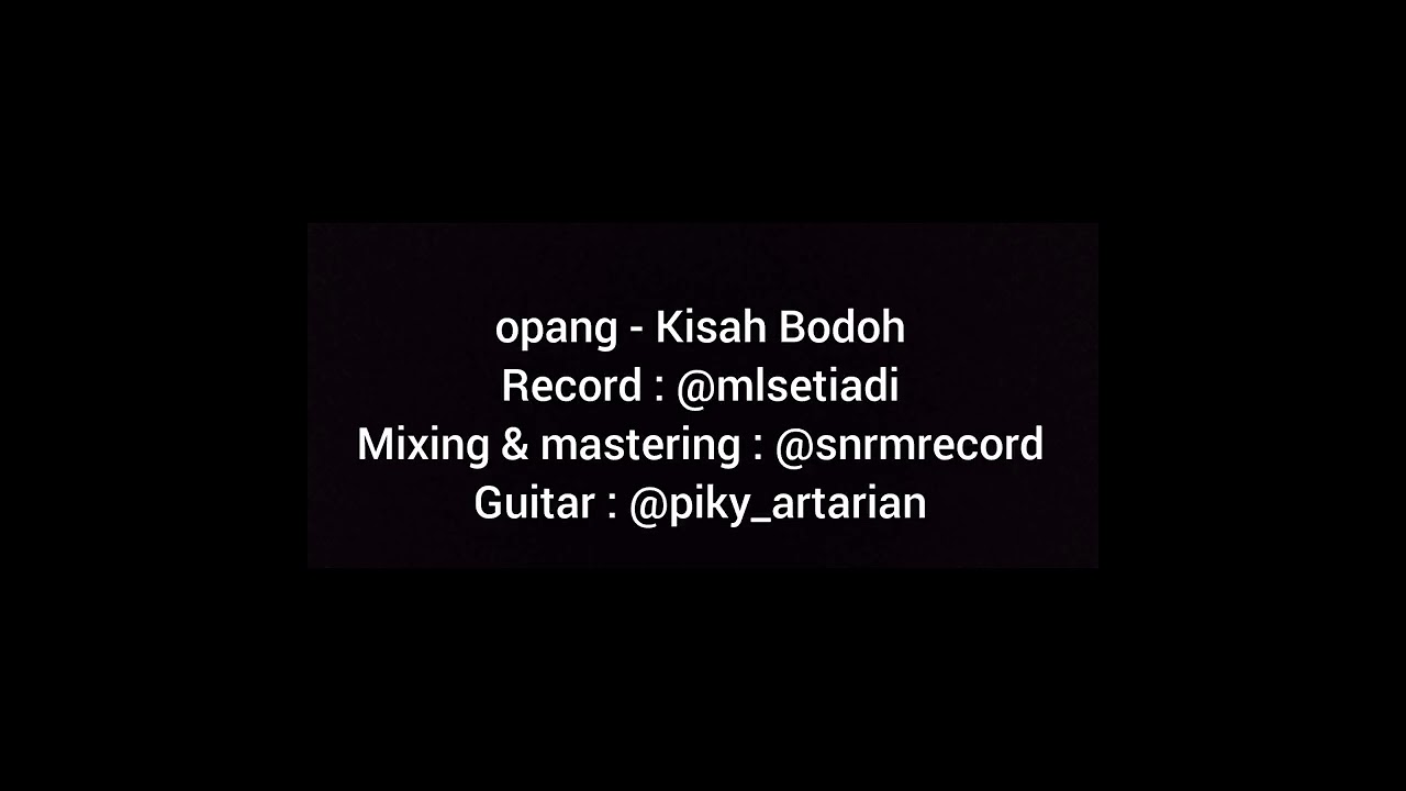 Opang - Kisah Bodoh (official lyric video)