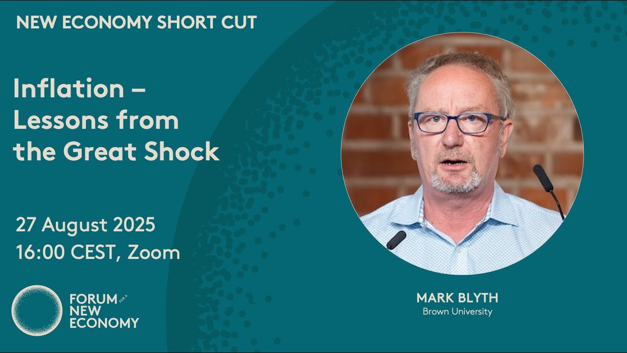 New Economy Short Cut | Inflation: Lessons from the Great Shock – with Mark Blyth