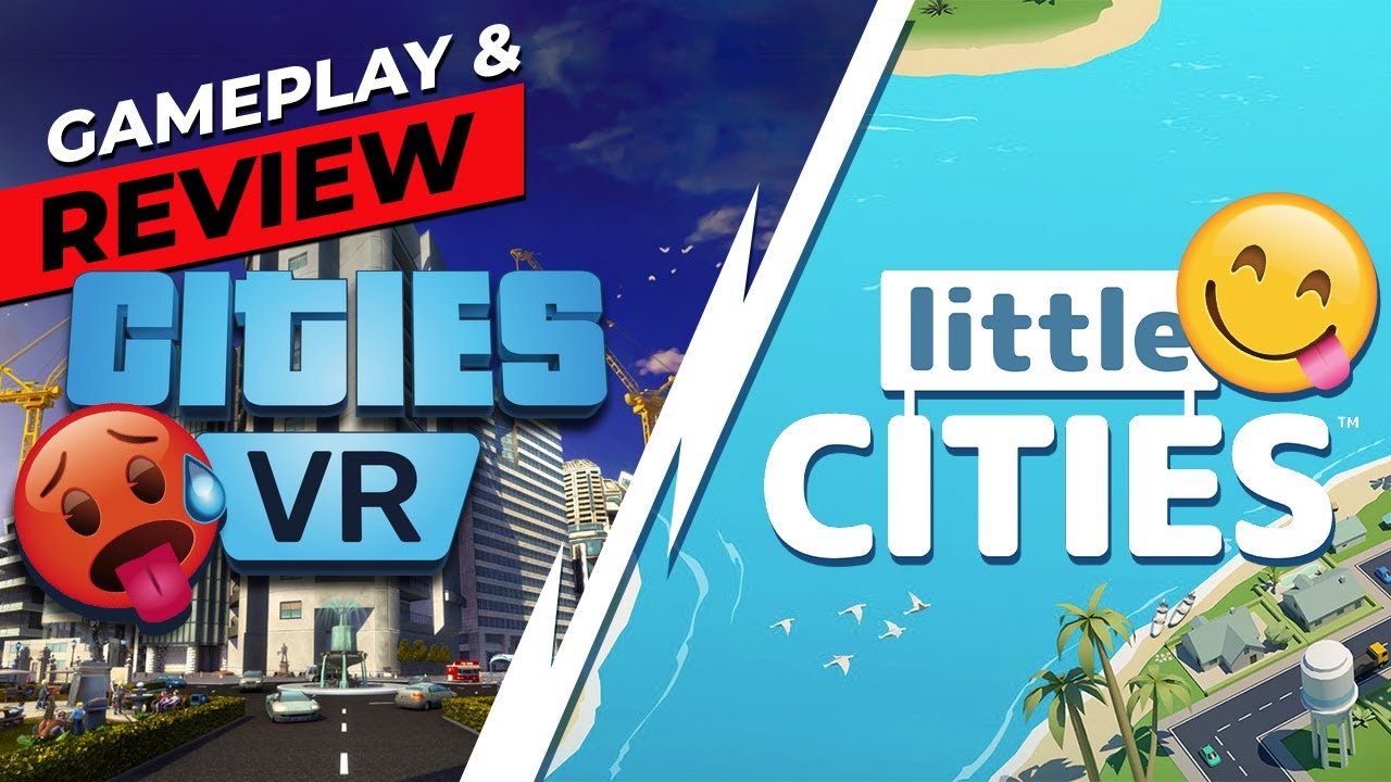 Little Cities VS Cities VR &mdash; битва Sim Builder (обзор Little Cities VR)