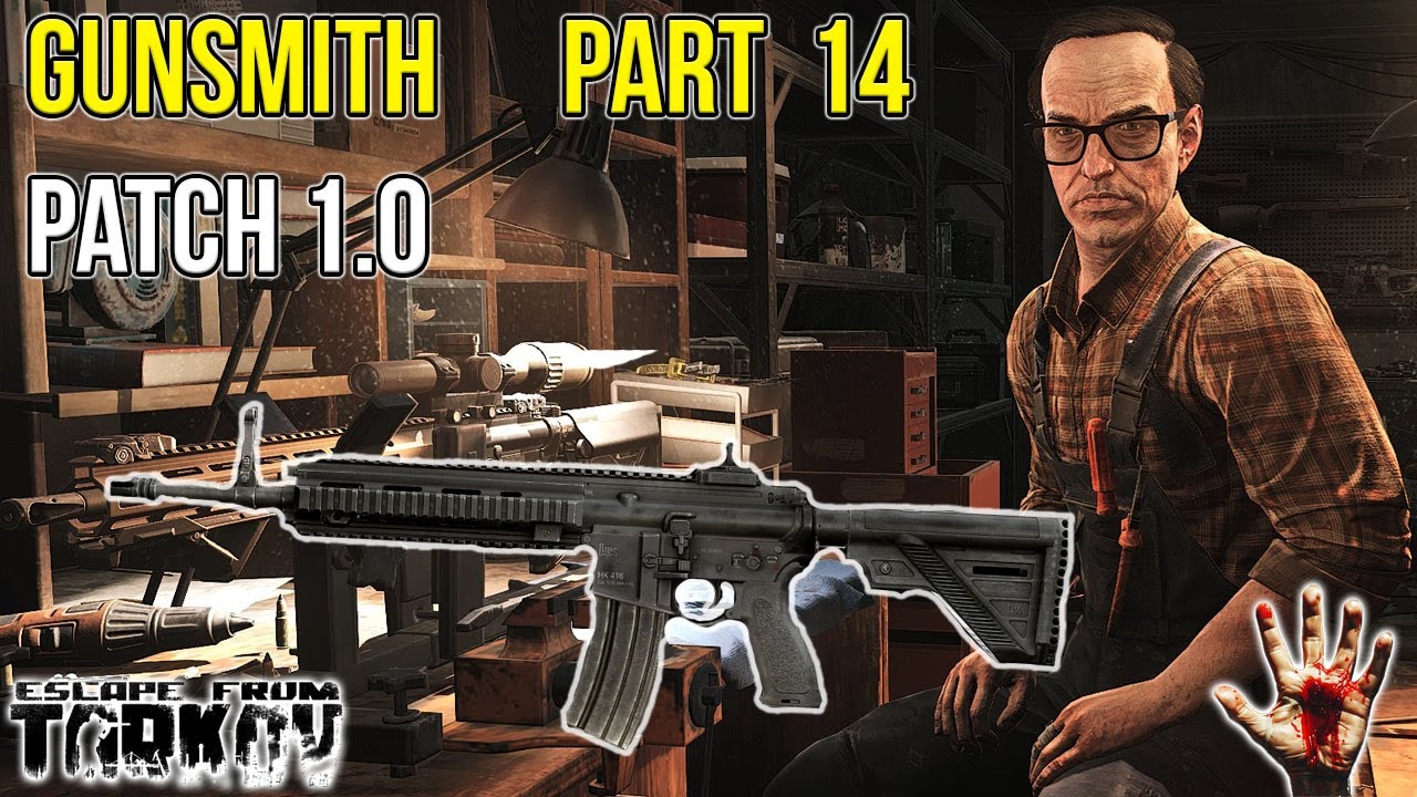Gunsmith Part 14 - Patch 1.0 - Escape from Tarkov