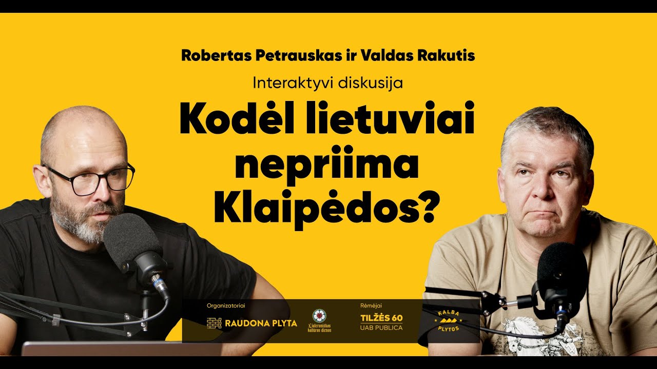 Robertas Petrauskas ir Valdas Rakutis „Kodėl lietuviai nepriima Klaipėdos?“