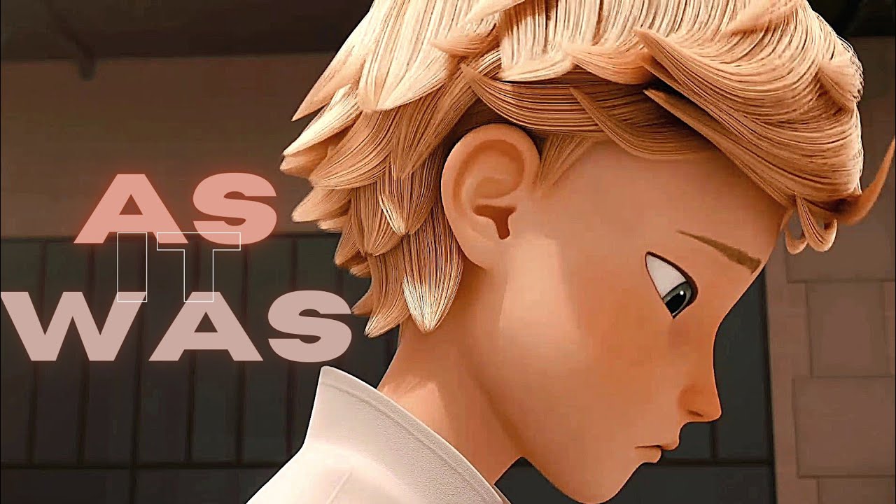 Adrien Agreste //As It Was - Harry Styles [MV]
