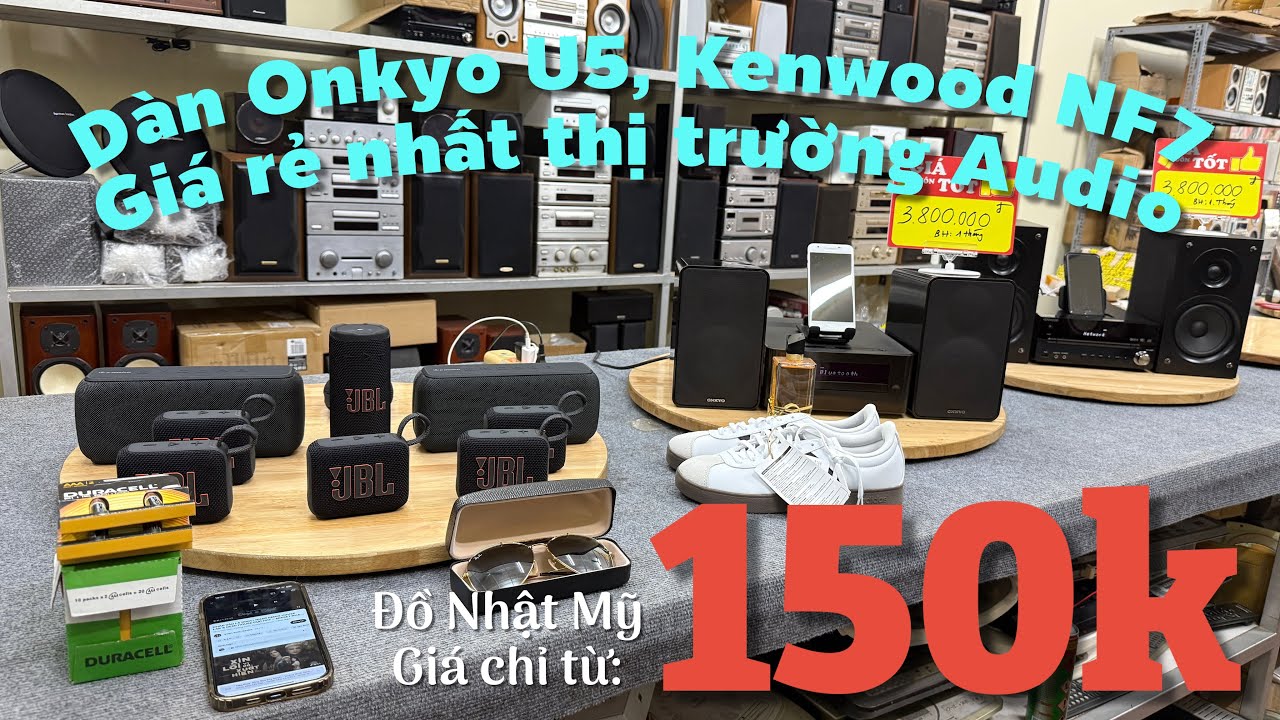2/8/2025. Loa JBL về ngập nhà. Dàn Mini VIP Onkyo U5, Kenwood chơi Wifi thanh lý siêu rẻ. Đồ từ 150k