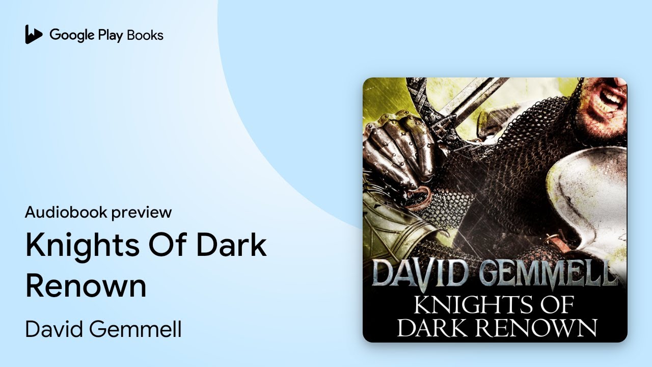 Knights Of Dark Renown by David Gemmell · Audiobook preview