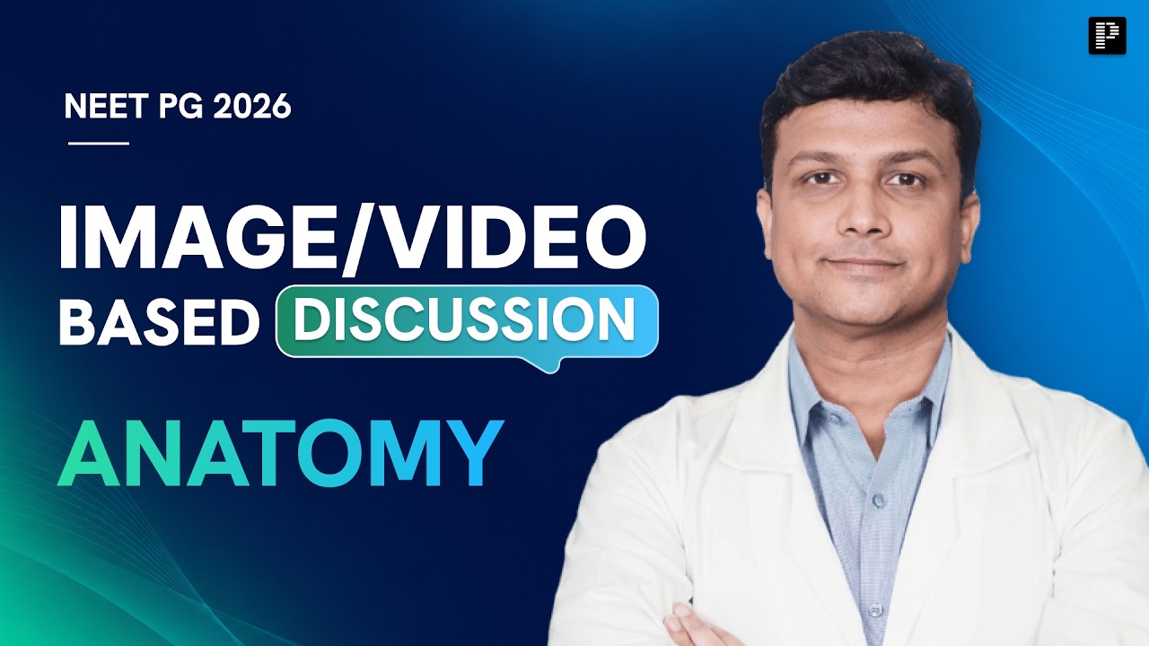Anatomy Revision By Dr. Azam | Image & Video-Based Discussion | NEET PG