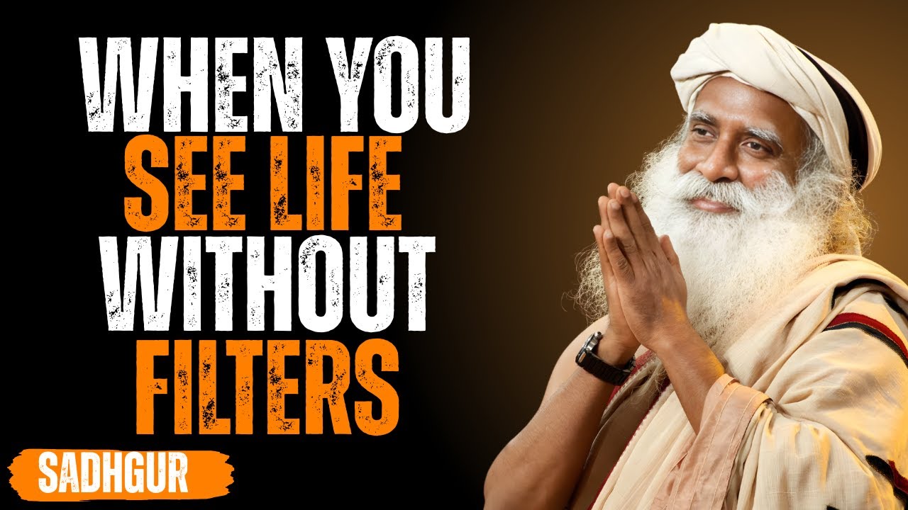 WHEN YOU SEE LIFE WITHOUT FILTERS | POWERFULL MOTIVATIONAL SPEECH BY...