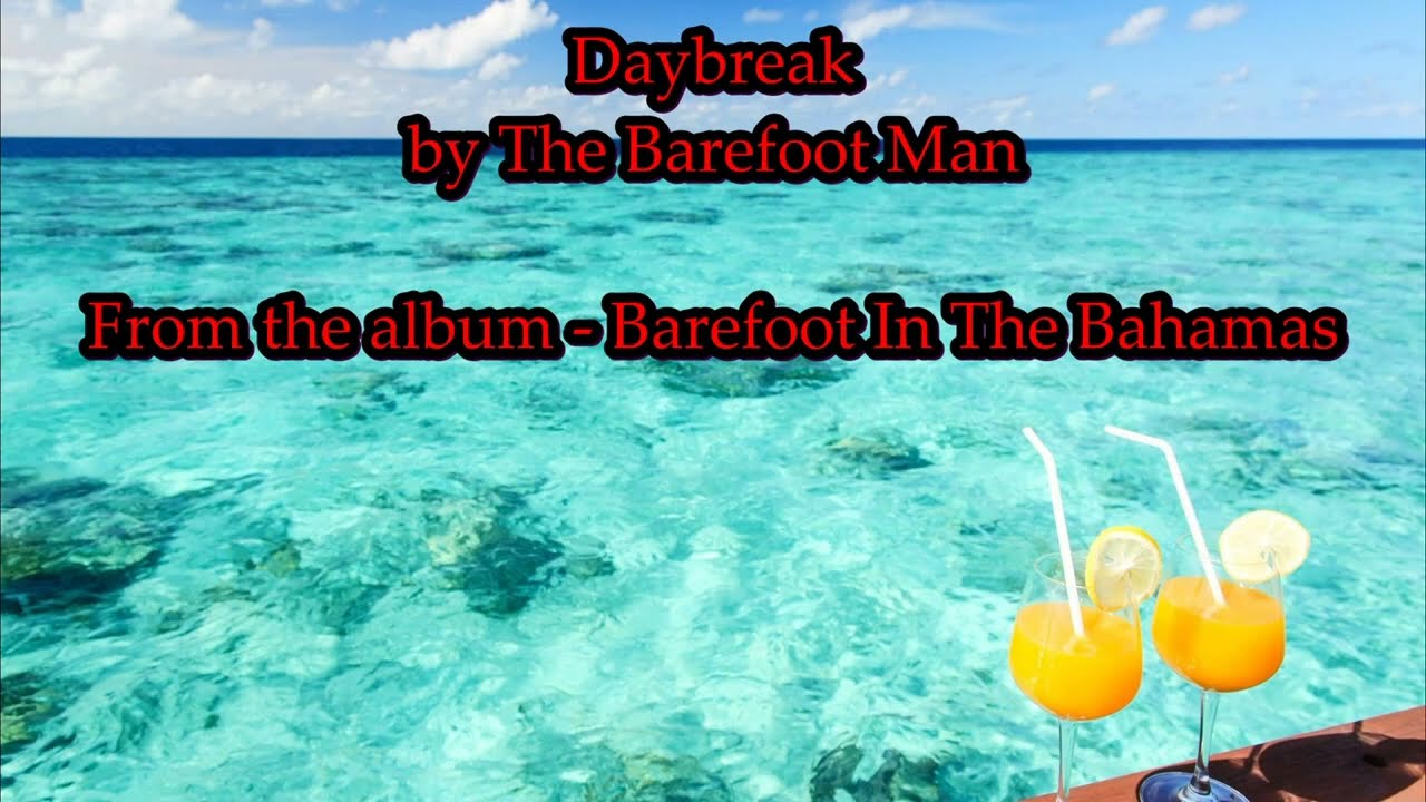Daybreak  by The Barefoot Man (Official Music Video 2022)