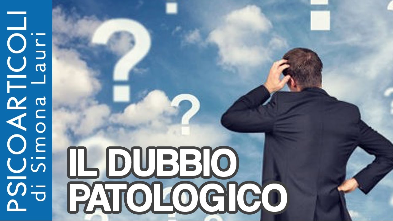 Le tipologie di dubbio patologico