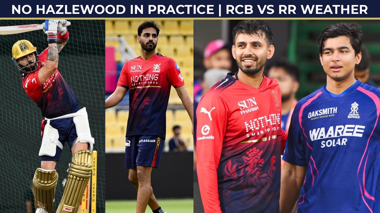 Josh Hazlewood miss practice session | RCB practice session update | RCB vs RR weather, prediction