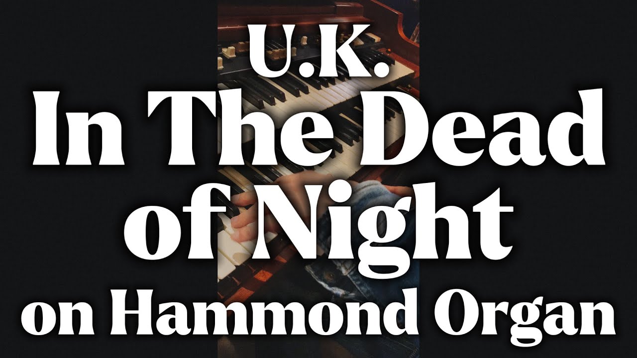 U.K. In The Dead Of Night on Hammond Organ ハモンドで弾いてみた. 家で. Ken Kawai, Hammond and Leslie147 マキちゃん作動画