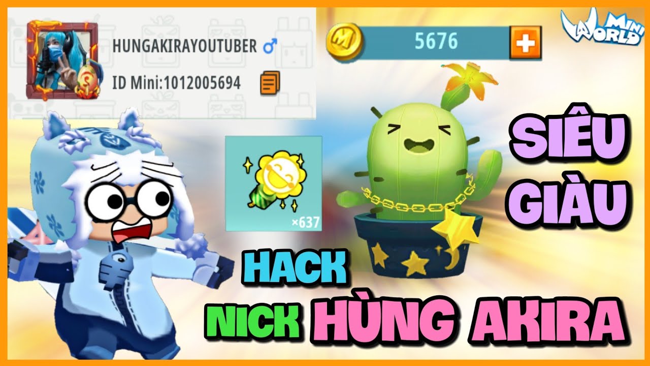 Hack th&agrave;nh c&ocirc;ng nick si&ecirc;u gi&agrave;u của H&ugrave;ng Akira trong Mini World v&agrave; c&aacute;i kết | Meowpeo - M&egrave;o B&eacute;o