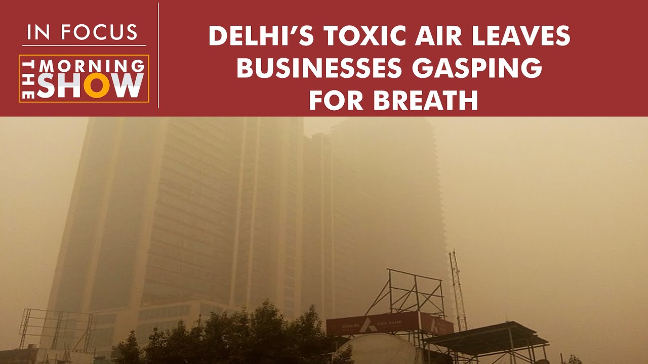 How toxic Delhi air is leaving businesses in the capital gasping for breath