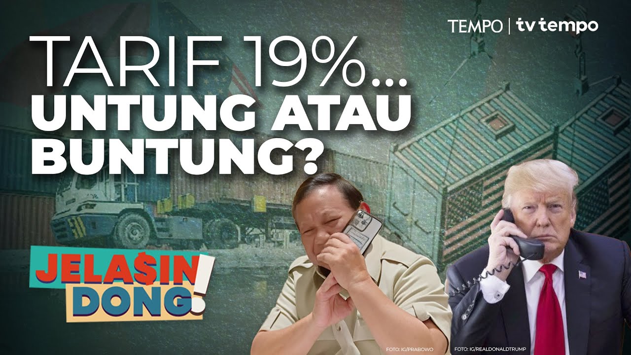 Negosiasi Trump-Prabowo, Indonesia Kalah Banyak? | Jelasin Dong!