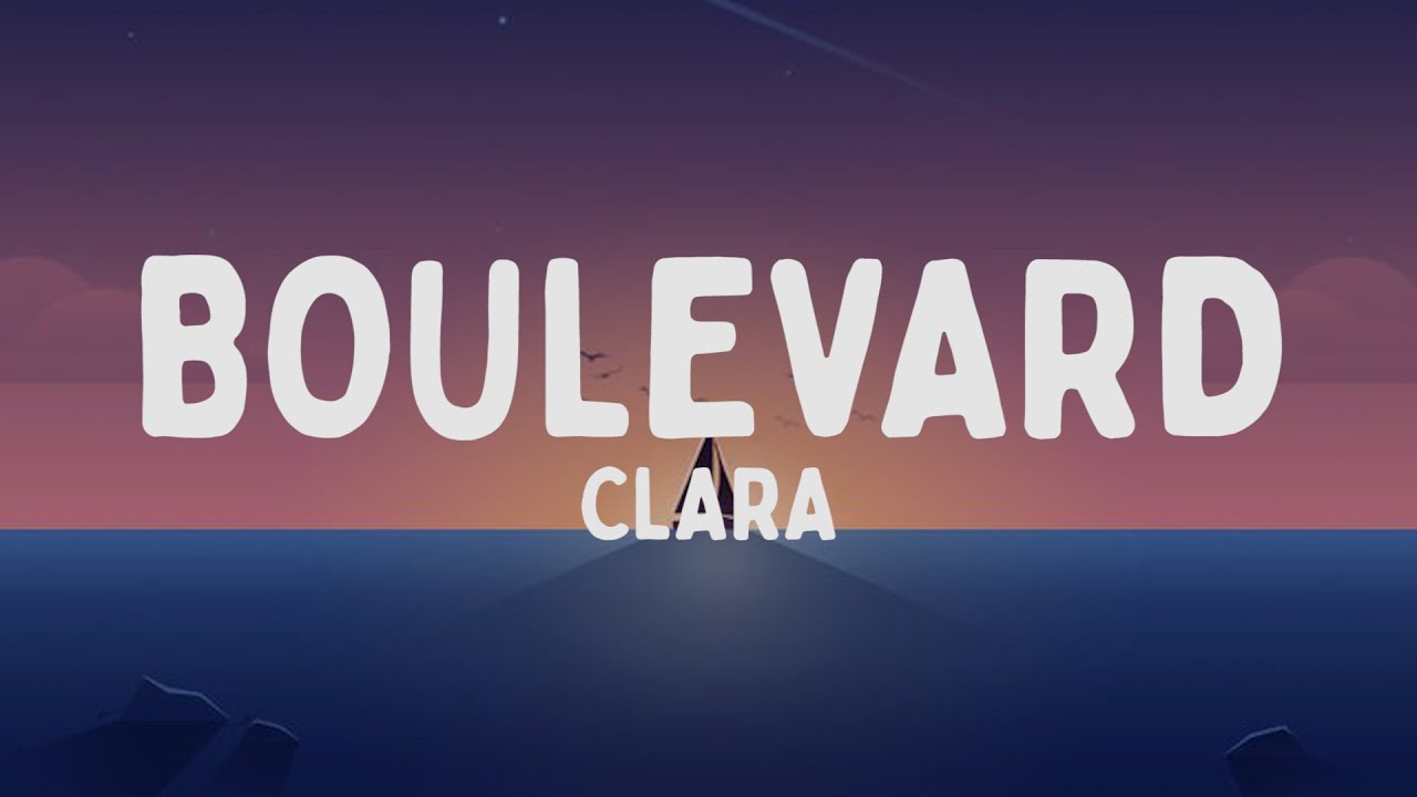 CLARA - BOULEVARD (Testo/Lyrics)