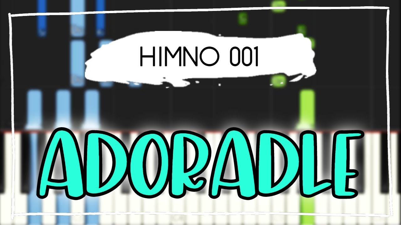 Tutorial HIMNO 001 - ADORADLE (Versión Synthesia) 🎹 | Tuto Ministro